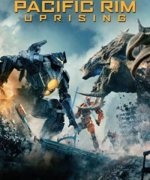 Pacific Rim: Trỗi Dậy