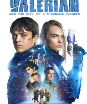 Valerian và Thành Phố Ngàn Hành Tinh